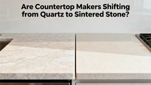 Are Countertop Makers Shifting from Quartz to Sintered Stone?